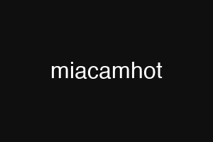 miacamhot