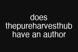 does thepureharvesthub have an author